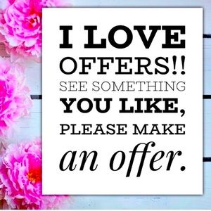 Make an offer if you see anything you like!